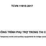 Tiêu chuẩn TCVN 11815:2017 Thiết Kế Công Trình Phụ Trợ Trong Thi Công Cầu