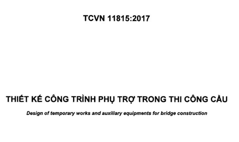 Tiêu chuẩn TCVN 11815:2017 Thiết Kế Công Trình Phụ Trợ Trong Thi Công Cầu